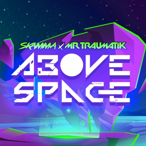 Above Space ft. Mr Traumatik | Boomplay Music