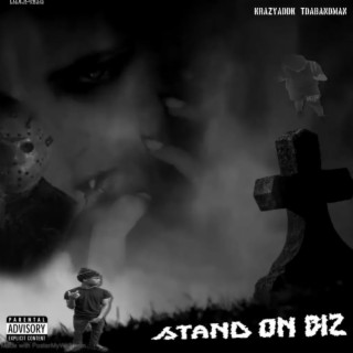 Stand on biz