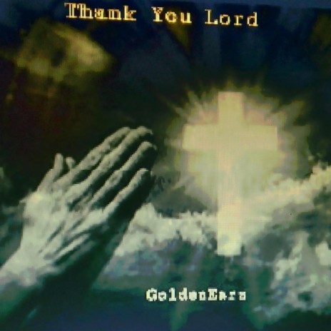 Thank You LORD | Boomplay Music
