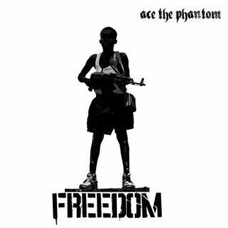 aka Ace The Phantom: FREEDOM