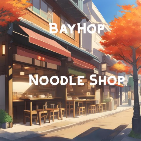 Noodle Shop | Boomplay Music