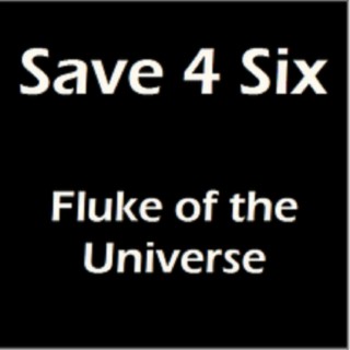 Fluke of the Universe