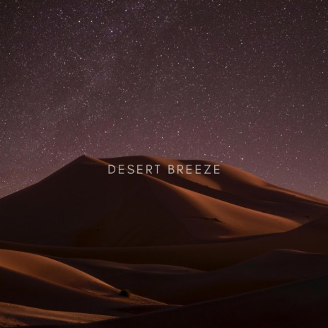 Desert Breeze | Boomplay Music
