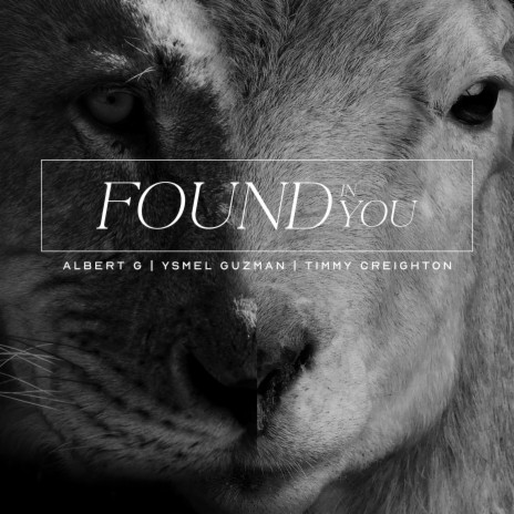Found In YOU ft. Ysmel Guzman & Timmy Creighton | Boomplay Music