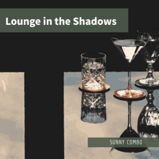 Lounge in the Shadows