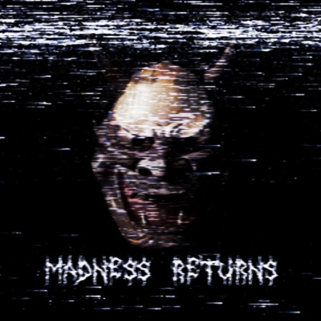 Madness Returns | Boomplay Music