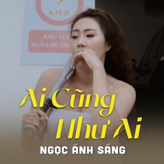 Ai Cũng Như Ai