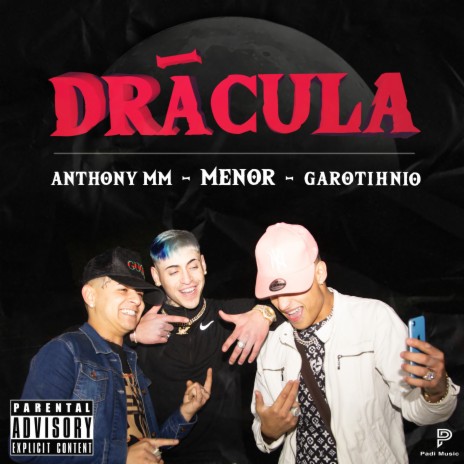 Dracula ft. Anthony MM & Garotihnio | Boomplay Music