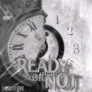 Ready or not