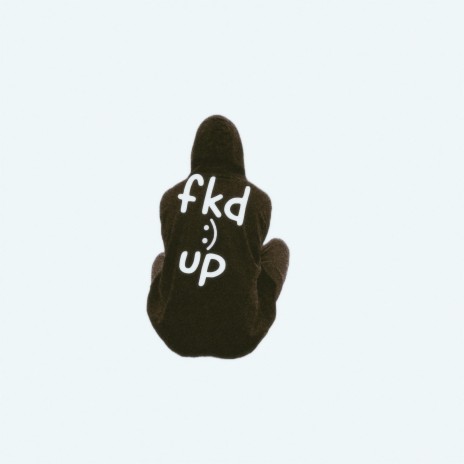 fkd up | Boomplay Music