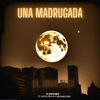 Una Madrugada