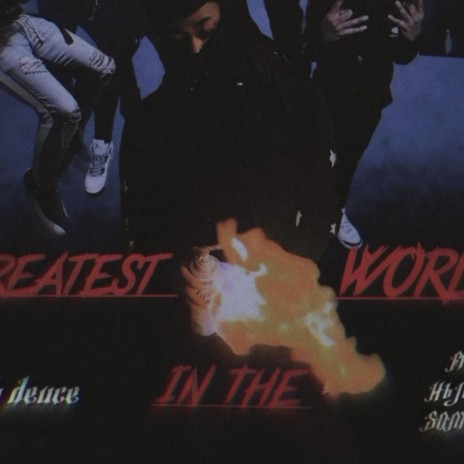 Greastest In The World ft. HB Deuce & SOM Kel | Boomplay Music