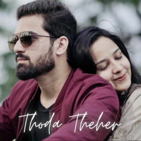 Thoda Theher | Boomplay Music