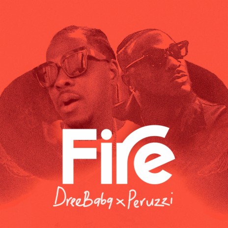Fire ft. Peruzzi | Boomplay Music