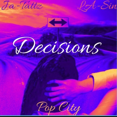 Decisions ft. LA-Sin & Pop City | Boomplay Music