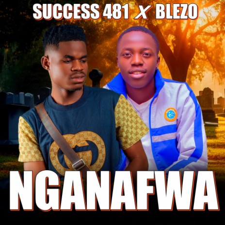 Nganafwa (feat. Blezo) | Boomplay Music