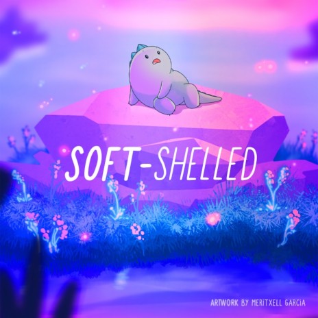 Soft-Shelled