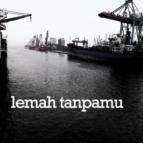 Lemah Tanpamu ft. iday | Boomplay Music