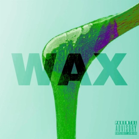 WAX ft. YUNG DEAZY | Boomplay Music