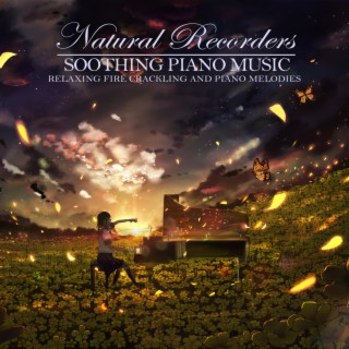 Soothing Piano Music Relaxing Fire Crackling and Piano Melodies