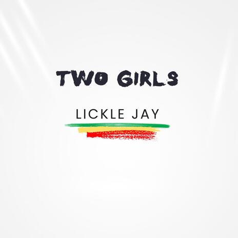 Two Girls | Boomplay Music