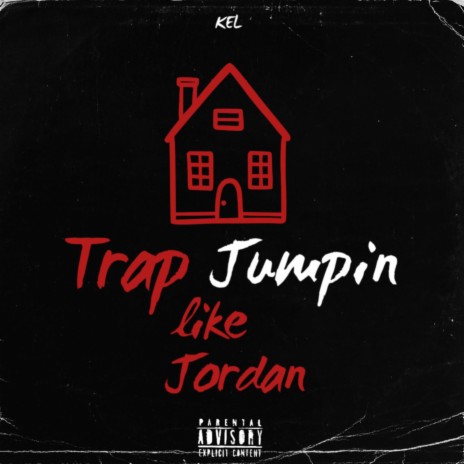 Trap Jumpin Like Jordan (Freestyle) | Boomplay Music