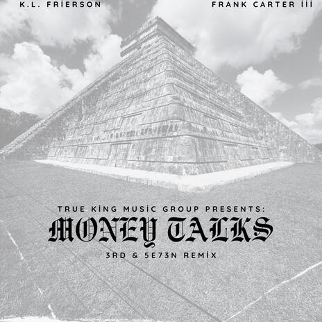 Money Talks (Get Mo' Money) ft. Frank Carter III | Boomplay Music