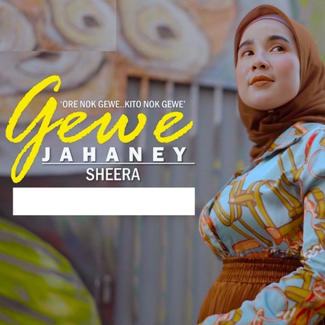 Gewe Jahaney | Boomplay Music