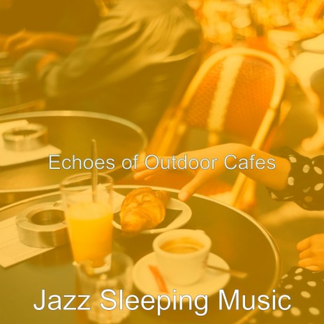 Alluring Ambiance for Outdoor Cafes | Boomplay Music