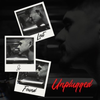 Lost & Found Unplugged (Unplugged)