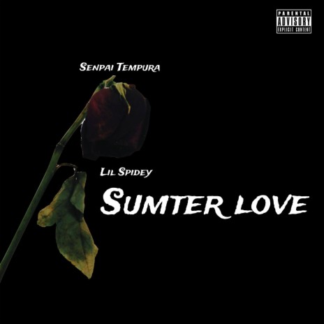 Sumter Love (prod. Saykx) ft. Senpai Tempura | Boomplay Music