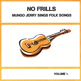 Mungo Jerry Sings Folk Songs, No Frills