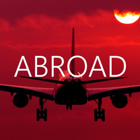 ABROAD | Boomplay Music