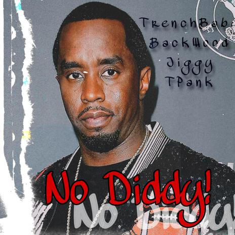 No Diddy ft. Lil Backwood, Tpank & That Boy Jiggy | Boomplay Music