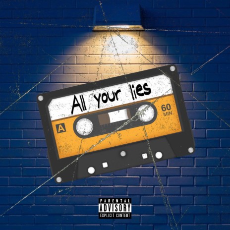 All your lies | Boomplay Music