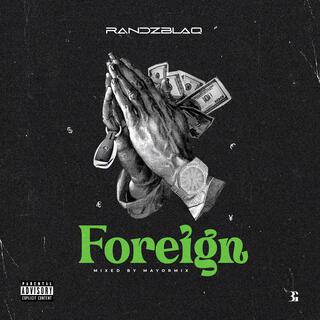 Foreign lyrics | Boomplay Music