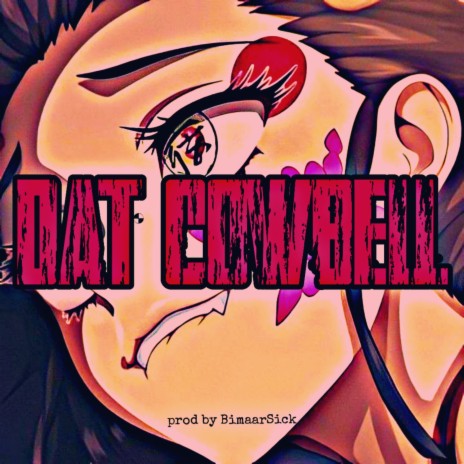 Dat Cowbell | Boomplay Music