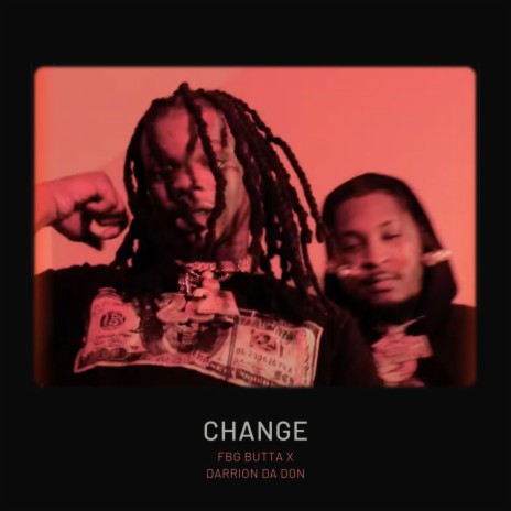 Change ft. Darrion Da Don
