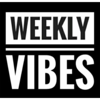 Weekly Vibes