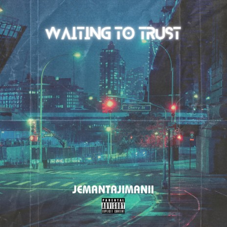 waiting to trust | Boomplay Music