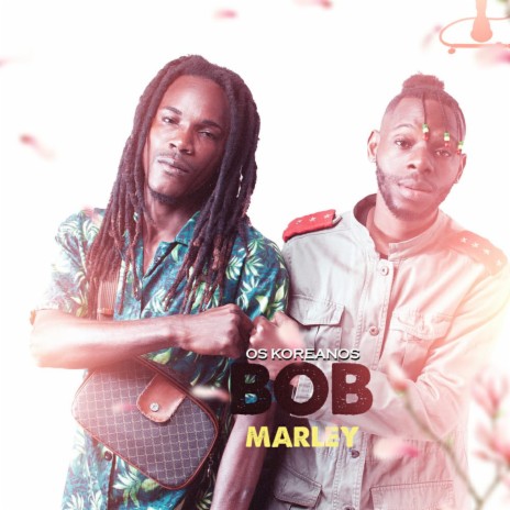 BOB MARLEY ft. General Modelo | Boomplay Music