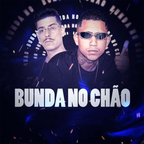 Bunda no Chão ft. Mc Yoshi SP | Boomplay Music