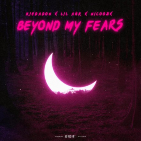 Beyond My Fears ft. Nicoo2x & Lil Ahk | Boomplay Music