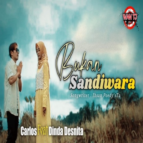 Bukan Sandiwara ft. Dinda Desnita | Boomplay Music