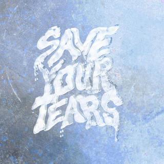 Save Your Tears