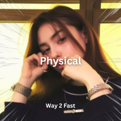 Physical (Sped Up) | Boomplay Music