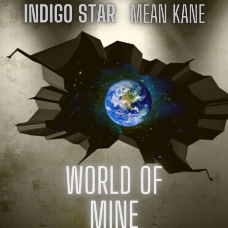 World Of Mine ft. Mean Kane | Boomplay Music