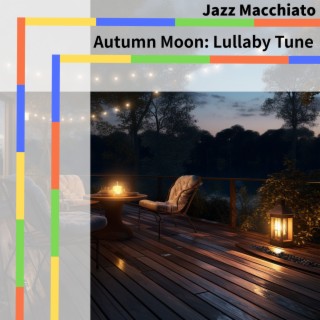Autumn Moon: Lullaby Tune