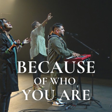 Because of Who You Are | Boomplay Music