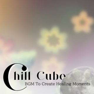 BGM To Create Healing Moments